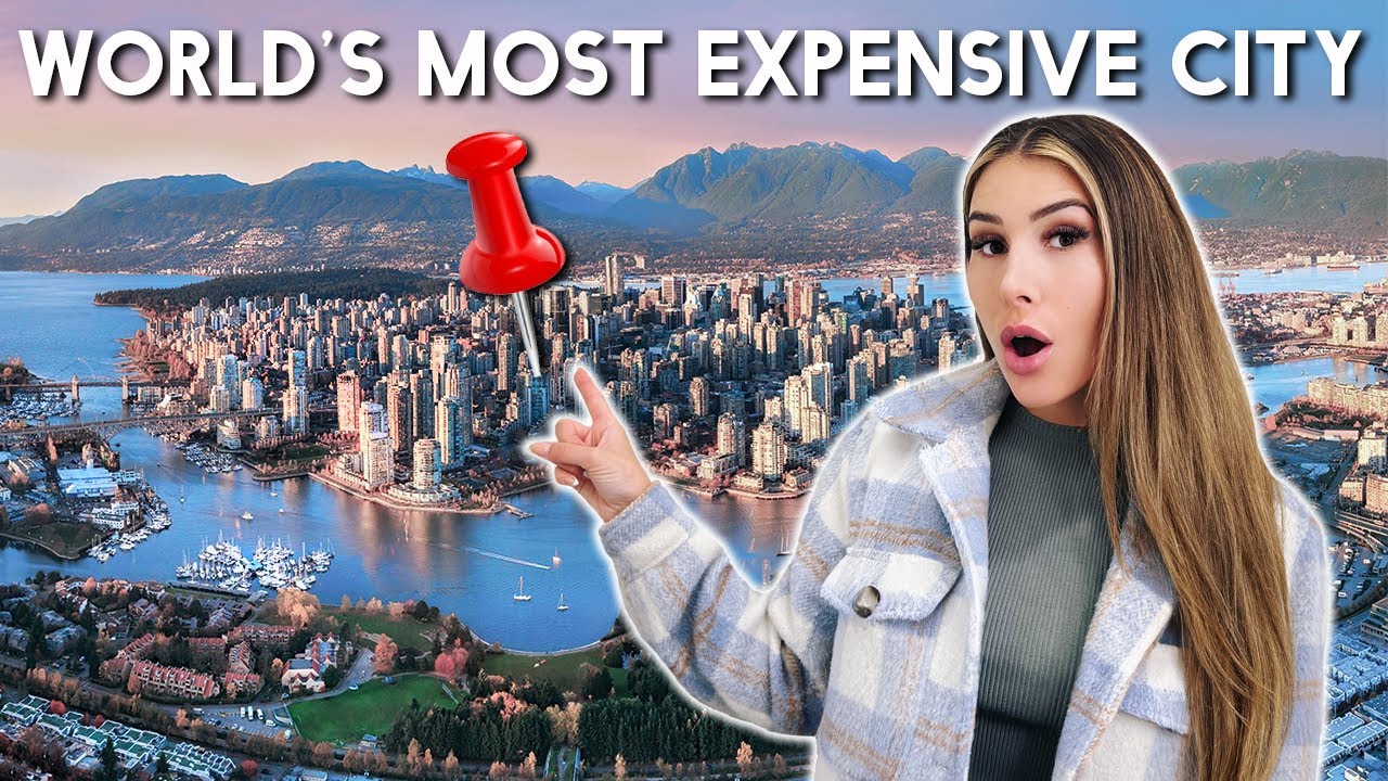 Ultimate TRAVEL GUIDE To Vancouver BC Canada - World's Most Expensive City?!