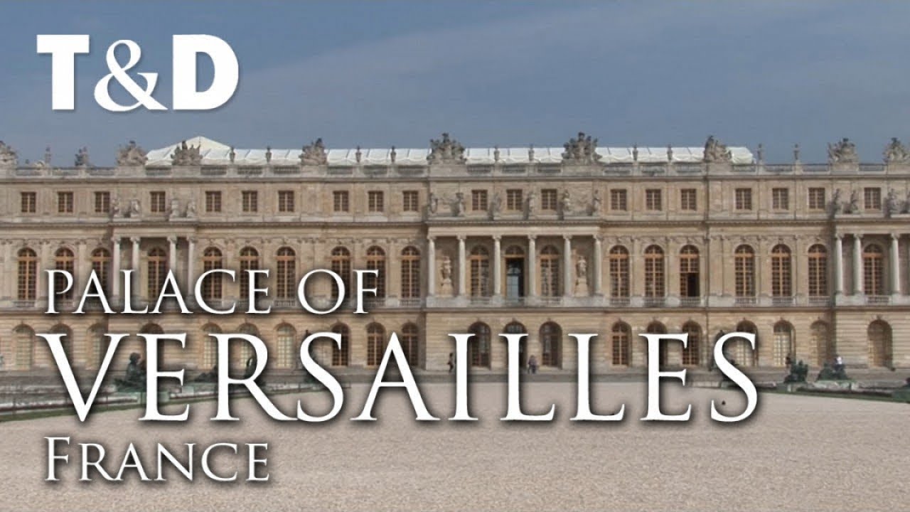 Palace Of Versailles - France - Full Tourist Guide - Travel & DIscover