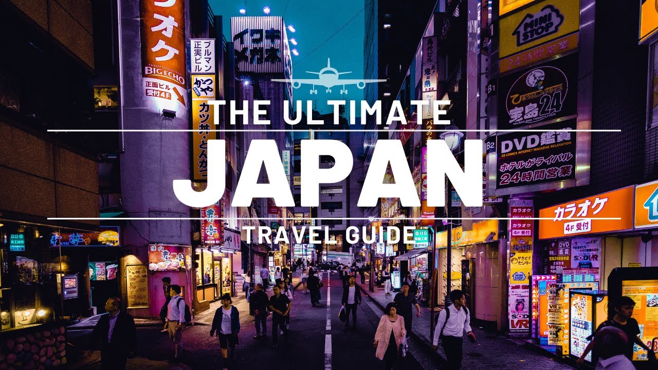 JAPAN | ULTIMATE TRAVEL GUIDE | ASIA EDITION